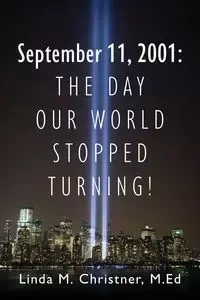 September 11, 2001 - Linda Christner MEd M