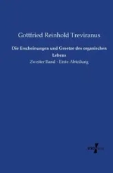 Die Erscheinungen und Gesetze des organischen Lebens - Treviranus Gottfried Reinhold