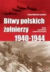 Bitwy polskich żołnierzy 1940-1944 - Joanna Wieliczka-Szarkowa
