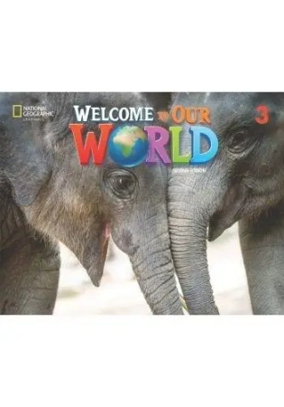 Welcome to Our World 2ed Level 3 AB NE - Jill Korey O'Sullivan, Joan Shin Kang