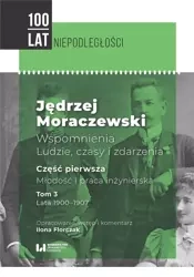 Jędrzej Moraczewski Wspomnienia Ludzie, czasy i zdarzenia - Florczak Ilona