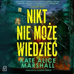 audiobook Nikt nie może wiedzieć - Kate Alice Marshall