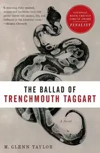 The Ballad of Trenchmouth Taggart - Taylor Glenn
