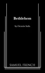 Bethlehem - Octavio Solis