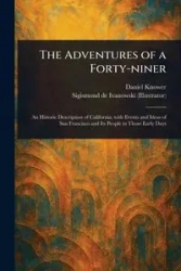 The Adventures of a Forty-niner - Daniel Knower