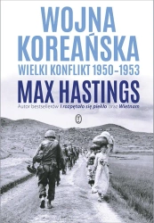 Wojna koreańska. Wielki konflikt 1950-1953 - Max Hastings
