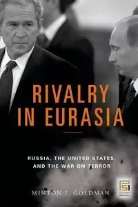 Rivalry in Eurasia - Goldman Minton F.