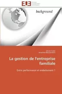 La gestion de l'entreprise familiale - Collectif