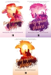 Kiedy zajdzie słońce + Kiedy zgaśnie słońce+Kiedy wstanie Magdalena Szponar - Magdalena Szponar