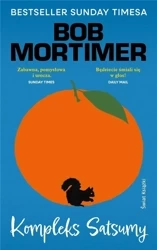 Kompleks Satsumy - Bob Mortimer