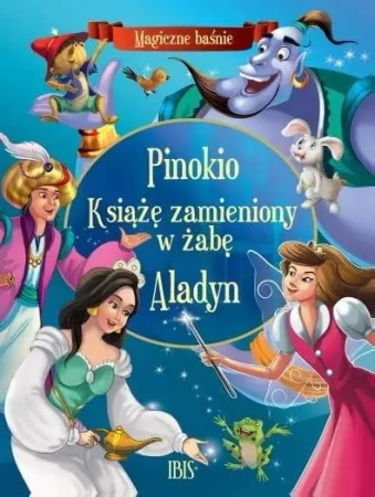 Pinokio, Książę zamieniony w żabę, Aladyn - praca zbiorowa