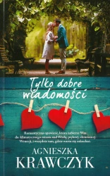 Tylko dobre wiadomości wyd. kieszonkowe - Agnieszka Krawczyk