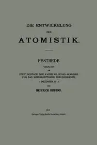 Die Entwickelung Der Atomistik - Rubens Heinrich