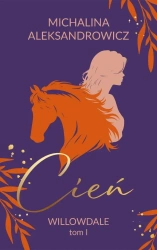Willowdale T.1 Cień - Michalina Aleksandrowicz