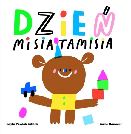 Dzień Misia Tamisia - Edyta Pawlak-Sikora, Susie Hammer