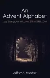 An Advent Alphabet - Jeffrey A. Mackey