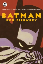 Batman. Rok pierwszy - Frank Miller, David Mazzucchelli