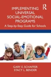 Implementing Universal Social-Emotional Programs - Gary E. Schaffer