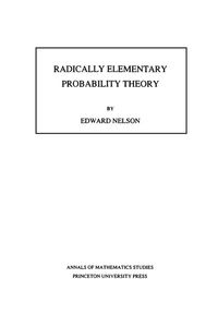 Radically Elementary Probability Theory - Nelson Edward