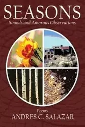 Seasons, Poems - Andres C. Salazar