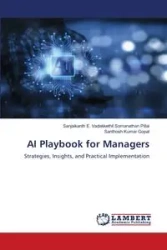 AI Playbook for Managers - Pillai Sanjaikanth E. Vadakkethil So...