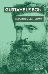 Psychologia tłumu - Le Bon Gustave