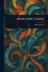Marching Sands - Harold Lamb
