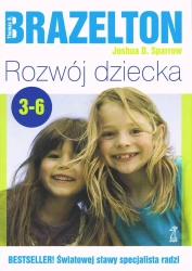 Rozwój dziecka. Od 3 do 6 lat - Joshua D. Sparrow, Thomas B. Brazelton