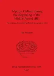 Tripolye Culture during the Beginning of the Middle Period (BI) - Palaguta Ilia