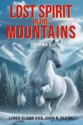 Lost Spirit in the Mountains - John Linda R. Sloan Sloan and