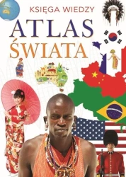 Księga wiedzy Atlas świata - praca zbiorowa