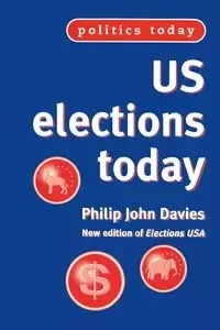 US elections today (2nd edn) - Philip Davies