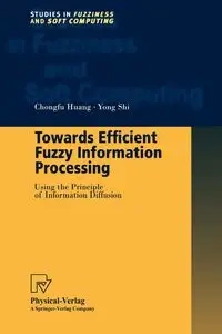 Towards Efficient Fuzzy Information Processing - Huang Chongfu