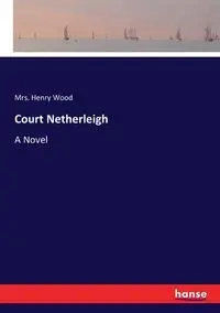 Court Netherleigh - Henry Wood Mrs.