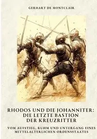 Rhodos und die Johanniter - de Montclair Gerhart