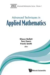ADVANCED TECHNIQUES IN APPLIED MATHEMATICS - SHAUN TOM BULLETT FEARN & FRANK SMITH