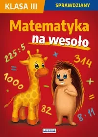 Sprawdziany SP 3 Matematyka na wesoło - Beata Guzowska, Iwona Kowalska, Agnieszka Wrocław