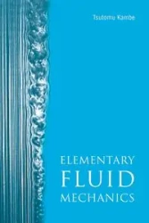 ELEMENTARY FLUID MECHANICS - TSUTOMU KAMBE