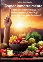 Comer inmortalmente - Boris Bigalke