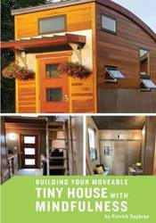Building your Moveable Tiny House with Mindfulness - Patrick Sughrue