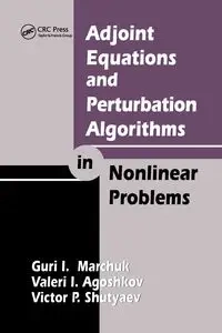 Adjoint Equations and Perturbation Algorithms in Nonlinear Problems - Marchuk Guri I.