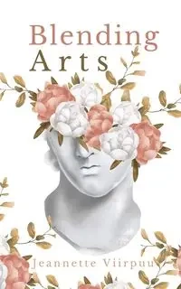 Blending Arts - Jeannette Viirpuu