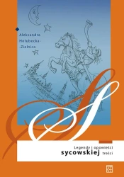 Legendy i opowieści sycowskiej treści wyd. 2 - Aleksandra Hołubecka-Zielnica