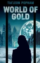 World of Gold - Popham Tia'Leon