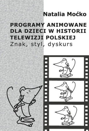Programy animowane dla dzieci w historii.. - Natalia Moćko