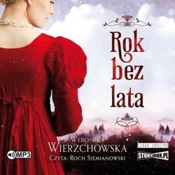 Rok bez lata audiobook - Weronika Wierzchowska