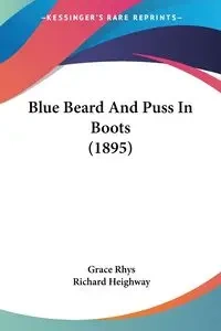 Blue Beard And Puss In Boots (1895) - Rhys Grace