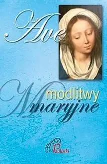 Ave. Modlitwy Maryjne - praca zbiorowa