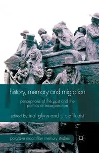 History, Memory and Migration - Glynn Irial