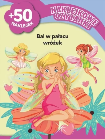 Naklejkowe czytanki. Bal w pałacu wróżek - Monika Kalinowska